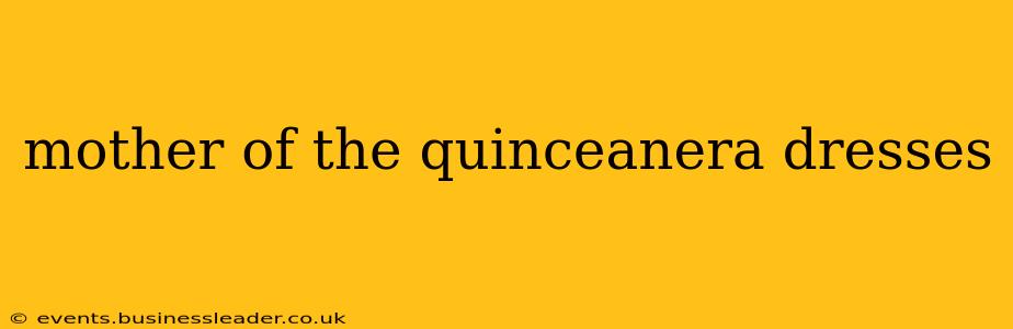 mother of the quinceanera dresses
