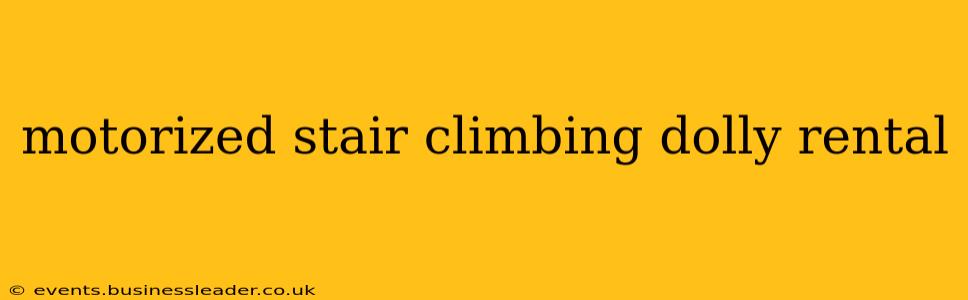 motorized stair climbing dolly rental