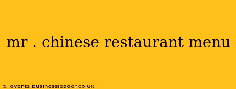 mr . chinese restaurant menu