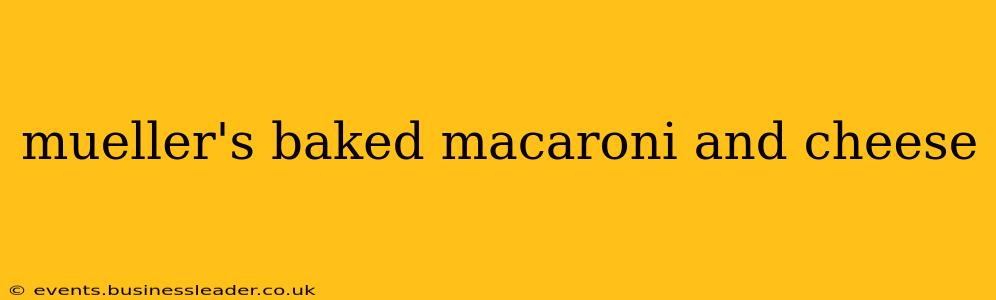mueller's baked macaroni and cheese