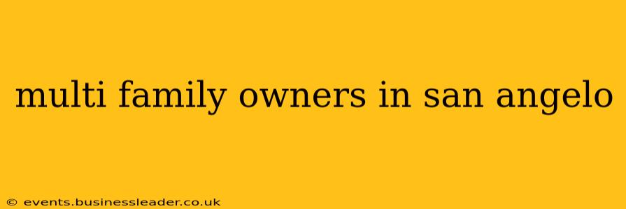 multi family owners in san angelo