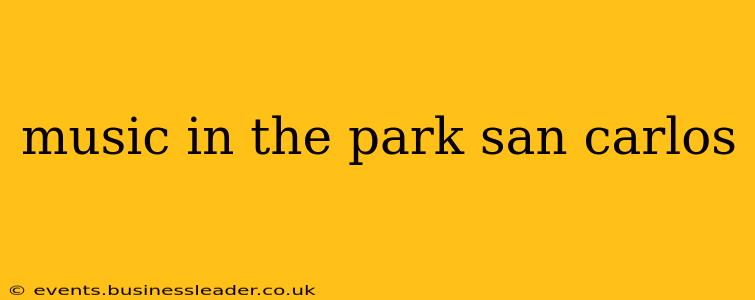music in the park san carlos