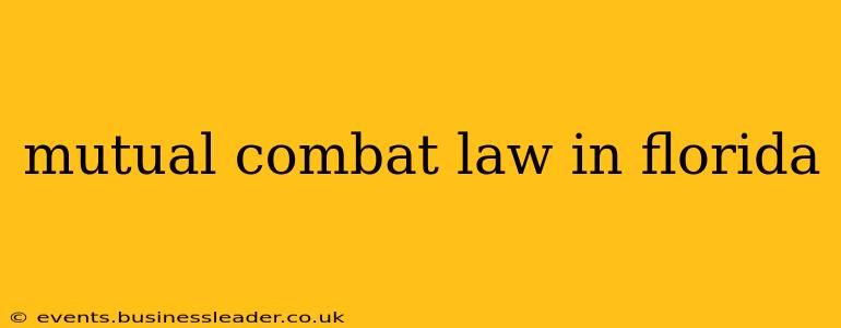 mutual combat law in florida