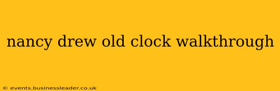 nancy drew old clock walkthrough