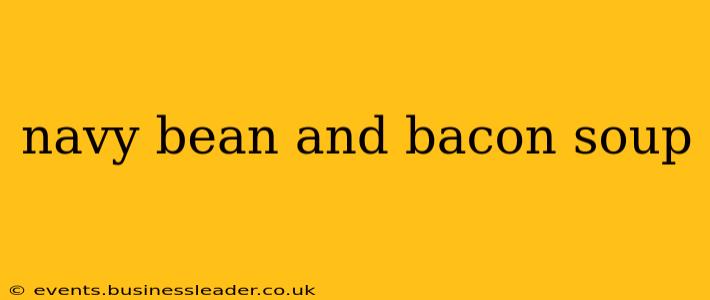 navy bean and bacon soup
