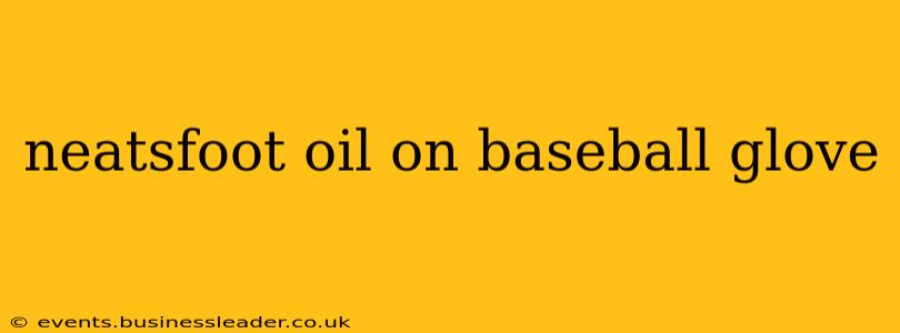 neatsfoot oil on baseball glove