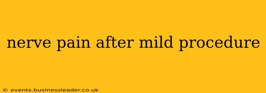 nerve pain after mild procedure