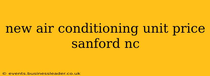 new air conditioning unit price sanford nc