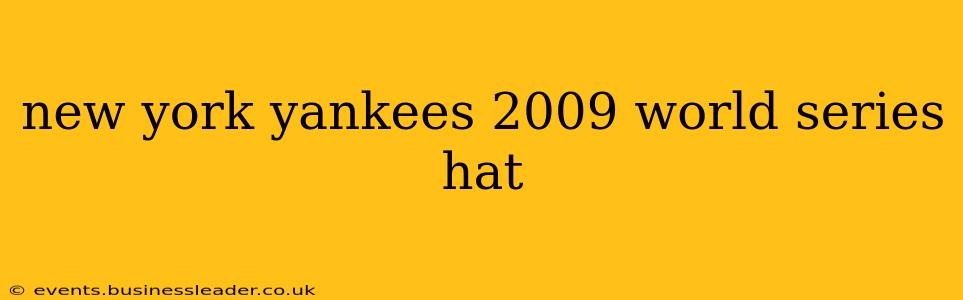 new york yankees 2009 world series hat