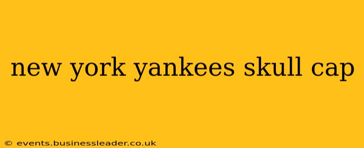 new york yankees skull cap
