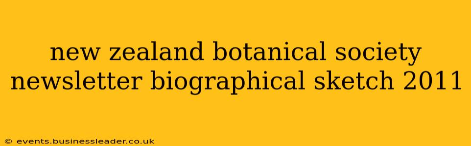 new zealand botanical society newsletter biographical sketch 2011