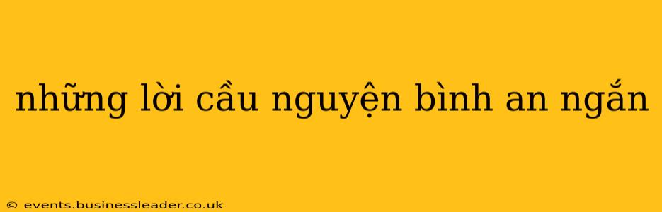 những lời cầu nguyện bình an ngắn