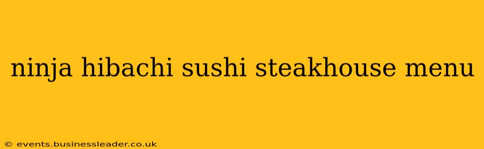 ninja hibachi sushi steakhouse menu