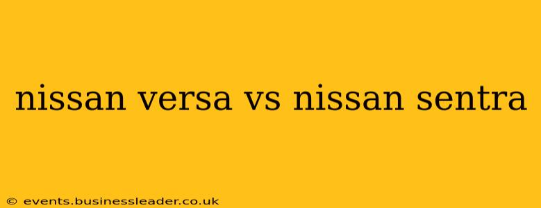 nissan versa vs nissan sentra
