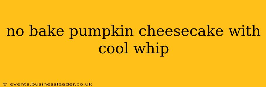 no bake pumpkin cheesecake with cool whip