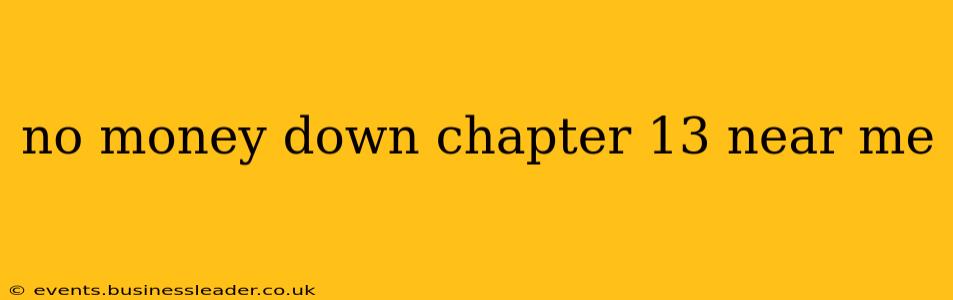 no money down chapter 13 near me