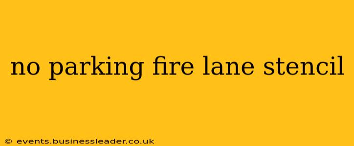 no parking fire lane stencil