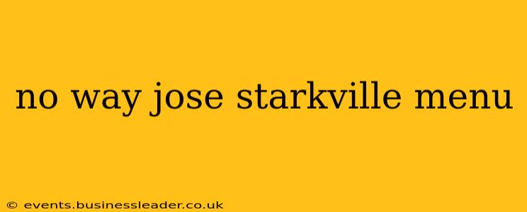 no way jose starkville menu