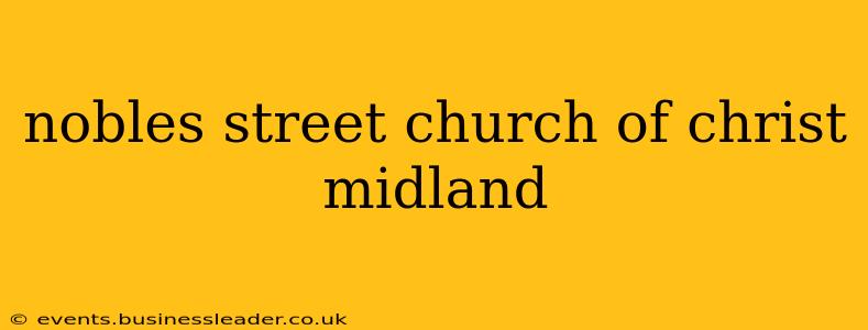 nobles street church of christ midland