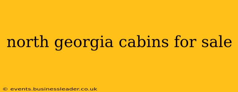 north georgia cabins for sale