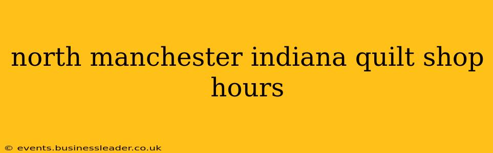 north manchester indiana quilt shop hours