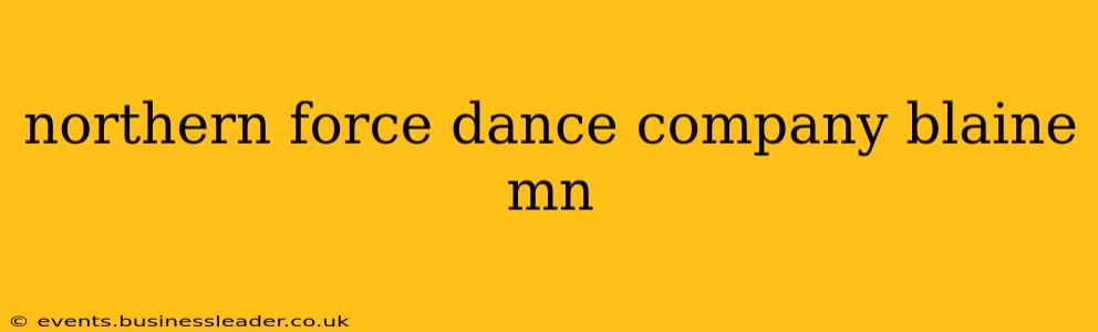 northern force dance company blaine mn