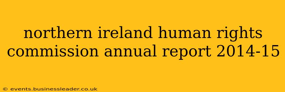 northern ireland human rights commission annual report 2014-15