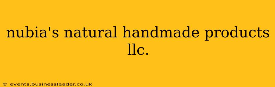 nubia's natural handmade products llc.
