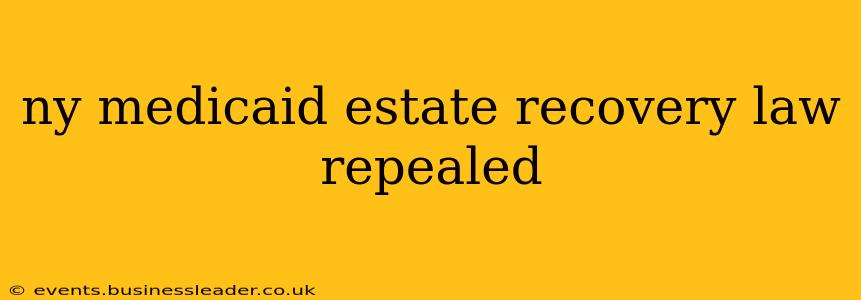 ny medicaid estate recovery law repealed