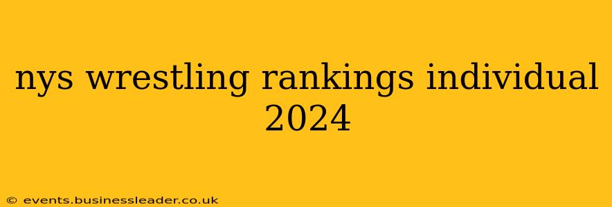 nys wrestling rankings individual 2024