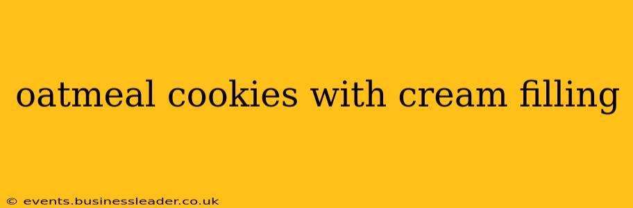 oatmeal cookies with cream filling
