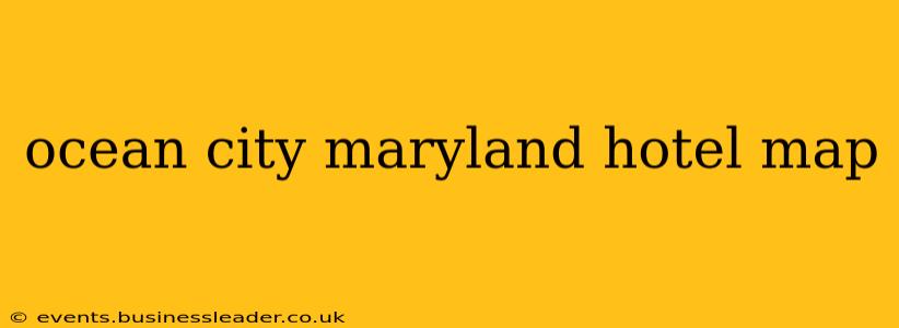 ocean city maryland hotel map