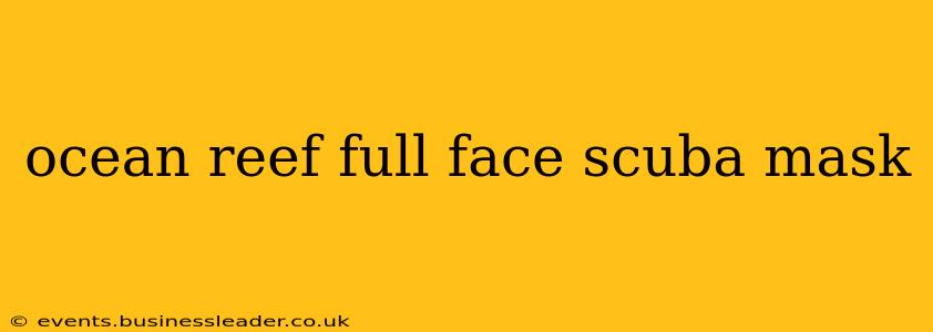 ocean reef full face scuba mask