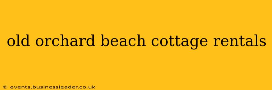 old orchard beach cottage rentals