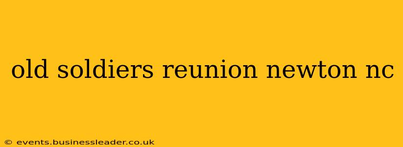 old soldiers reunion newton nc