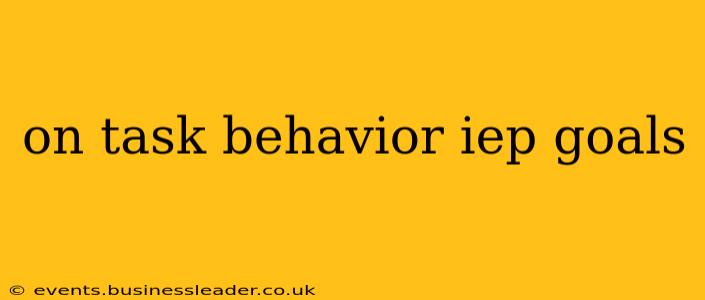 on task behavior iep goals