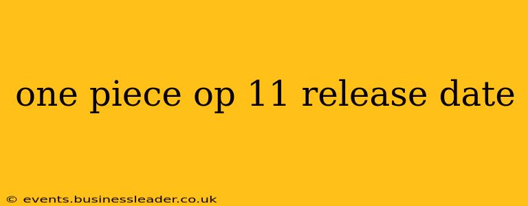 one piece op 11 release date