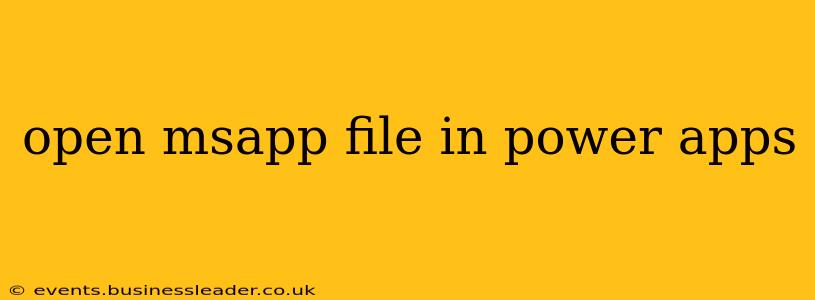 open msapp file in power apps