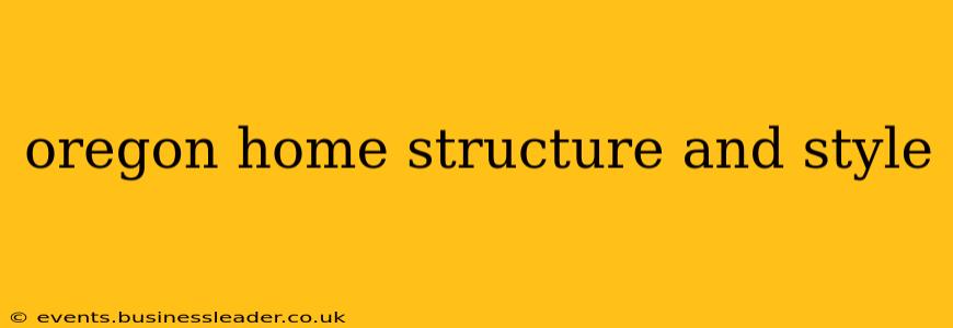 oregon home structure and style