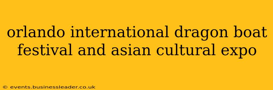 orlando international dragon boat festival and asian cultural expo