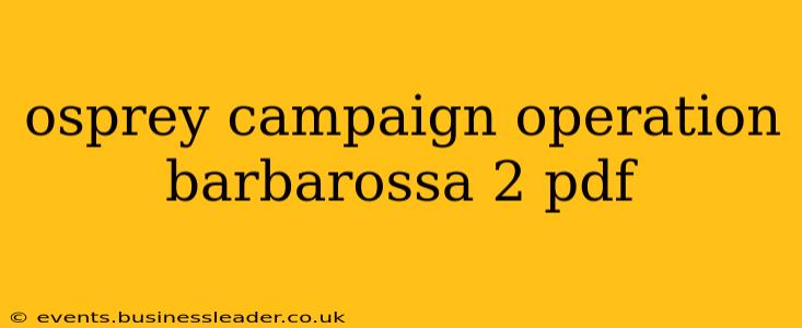 osprey campaign operation barbarossa 2 pdf