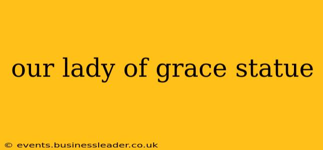 our lady of grace statue