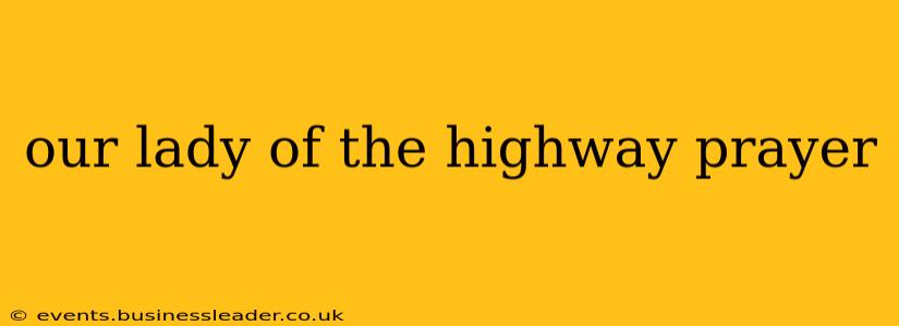 our lady of the highway prayer