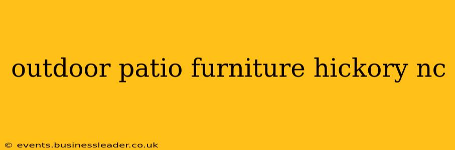 outdoor patio furniture hickory nc