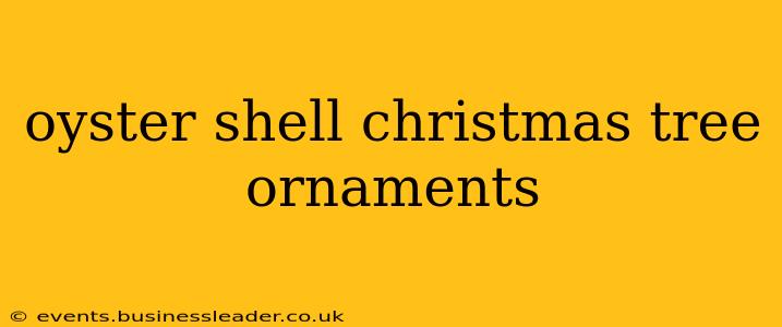 oyster shell christmas tree ornaments