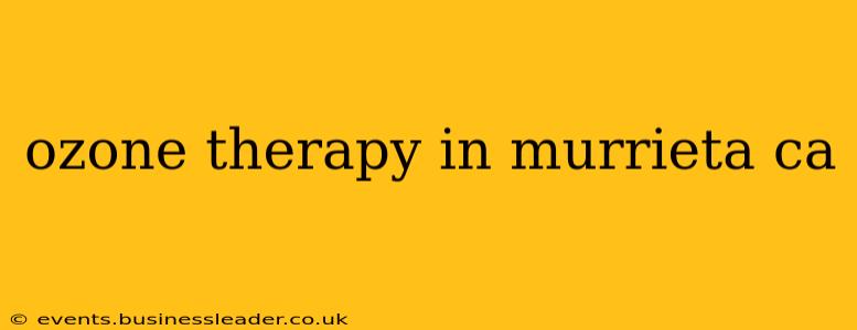 ozone therapy in murrieta ca