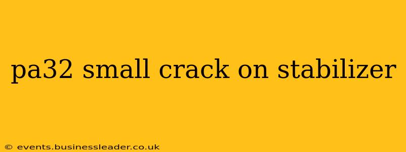 pa32 small crack on stabilizer