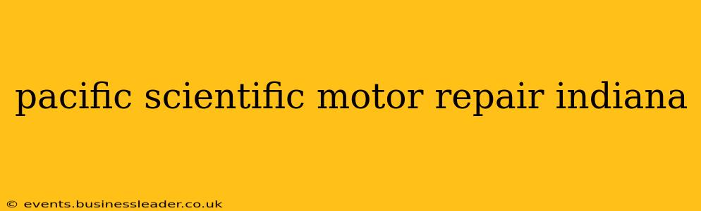 pacific scientific motor repair indiana
