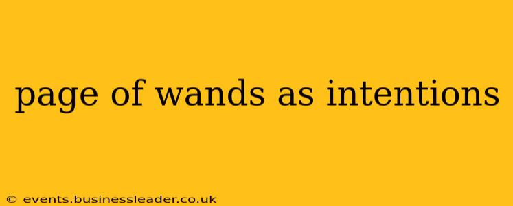 page of wands as intentions