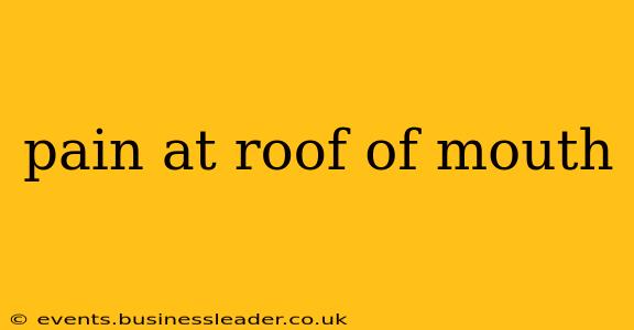 pain at roof of mouth